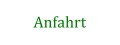 Anfahrt